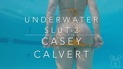 Casey Calvert - UnderWater Slut 2 Exposed in the Pool and Hot tub