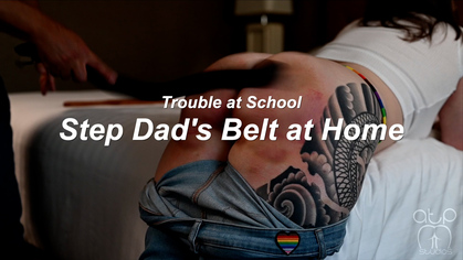 Trouble at School - Step Dad’s Belt at Home