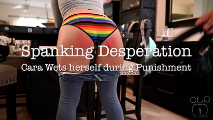 Spanking Desperation - Cara Wets Herself during Punishment