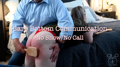 Bare Bottom Communication - No Call, No Show, Bared OTK