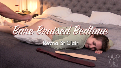 Bare Bruised Bedtime - Reyna’s Paddling by request